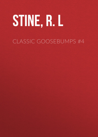 R.L Stine — Classic Goosebumps #4