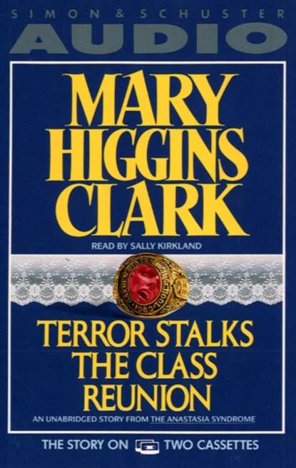 Mary Higgins Clark - Terror Stalks the Class Reunion