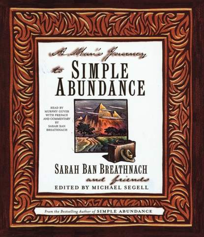 Sarah Ban Breathnach — Man's Journey to Simple Abundance