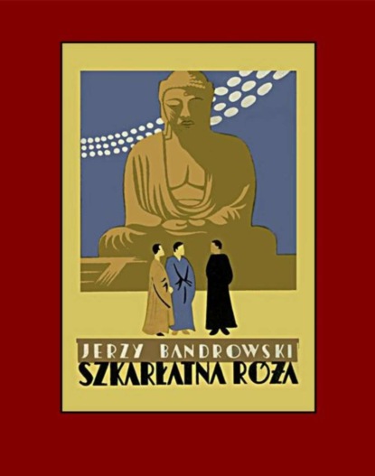 Jerzy Bandrowski - Szkarłatna róża raju boskiego. Świątobliwy Ks. Wojciech Męciński