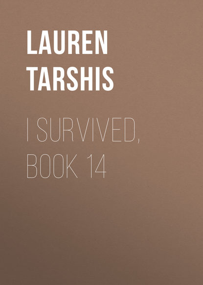 Lauren Tarshis — I Survived, Book 14