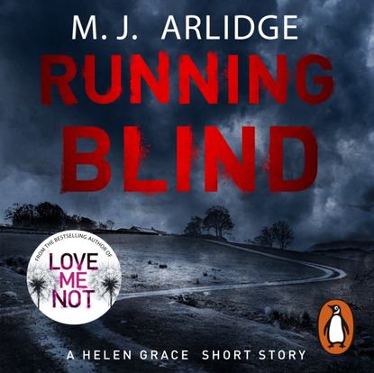 M. J. Arlidge — Running Blind