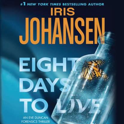 Iris Johansen — Eight Days to Live