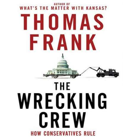 Thomas Frank - Wrecking Crew