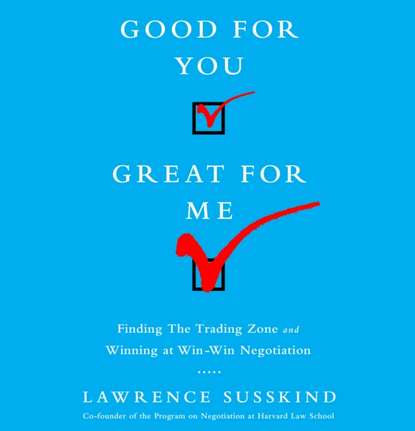 Good For You, Great For Me - Lawrence Susskind