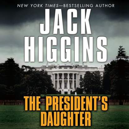 Jack  Higgins - President's Daughter