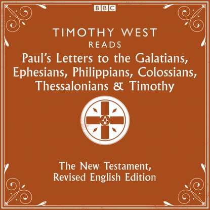 Various - Paul's Letters to the Galatians, Ephesians, Phillippians, Colossians, Thessalonians & Timothy