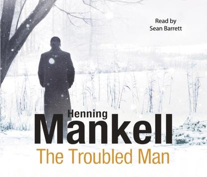 Troubled Man - Henning Mankell
