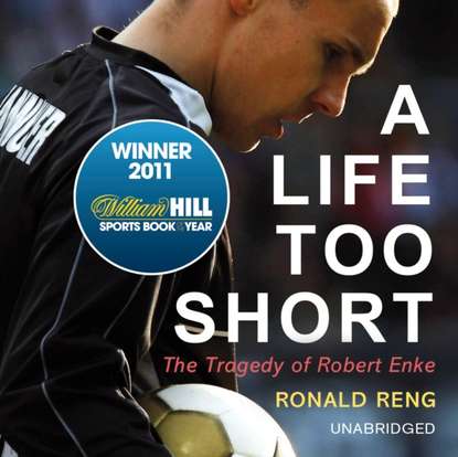 Ronald Reng - Life Too Short