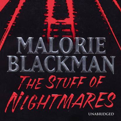 Malorie Blackman — Stuff of Nightmares