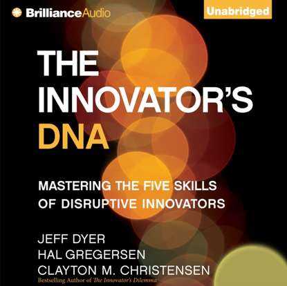 Clayton M. Christensen - Innovator's DNA