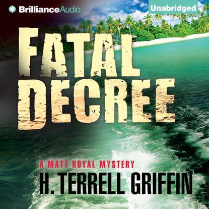 H. Terrell Griffin — Fatal Decree