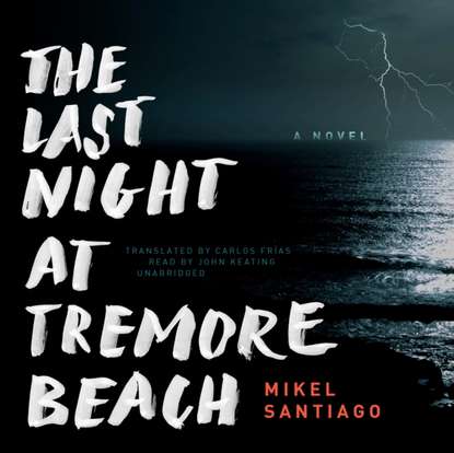 Mikel Santiago — Last Night at Tremore Beach