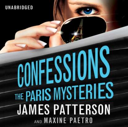 James Patterson — Confessions: The Paris Mysteries