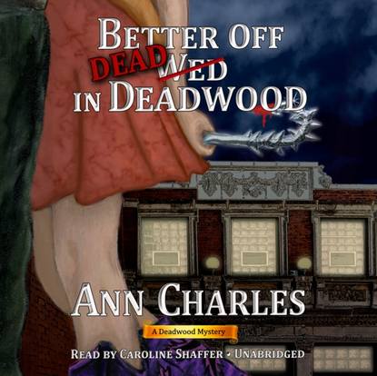 Ann Charles — Better Off Dead in Deadwood