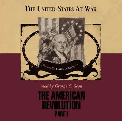 George H. Smith - American Revolution, Part 1