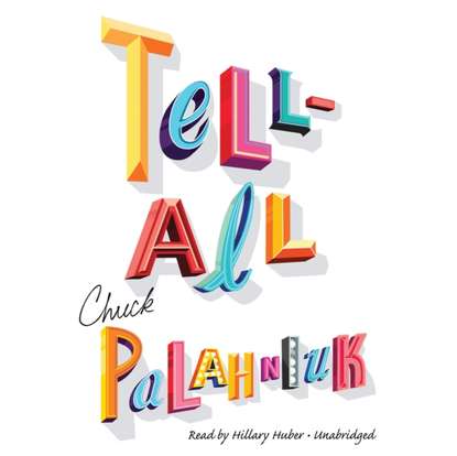 Chuck Palahniuk - Tell-All