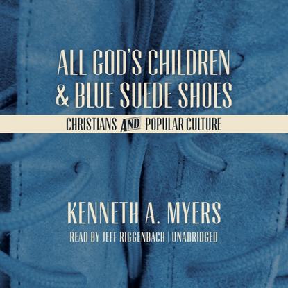 

All God's Children and Blue Suede Shoes