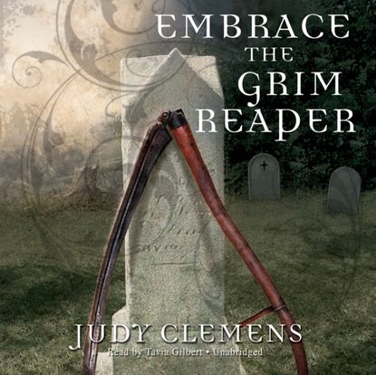 Judy Clemens — Embrace the Grim Reaper