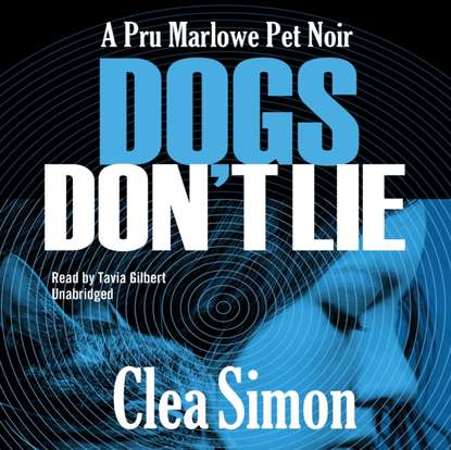 Clea Simon — Dogs Don't Lie