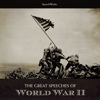 

Great Speeches of World War II