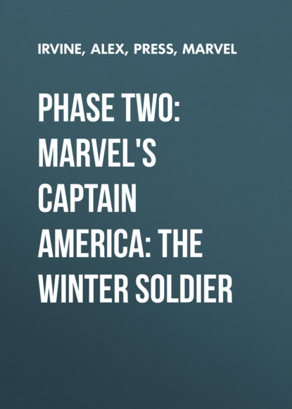 Alex Irvine — Phase Two: Marvel's Captain America: The Winter Soldier