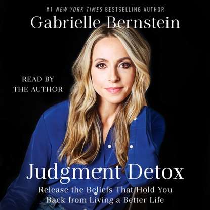 Gabrielle Bernstein — Judgment Detox