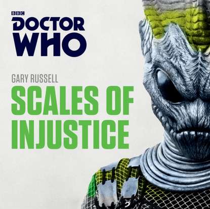 Ксюша Ангел - Doctor Who: Scales of Injustice