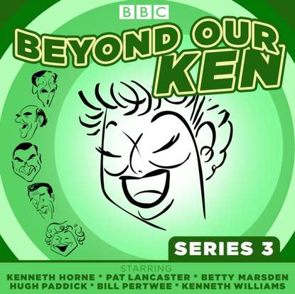 

Beyond Our Ken Series 3