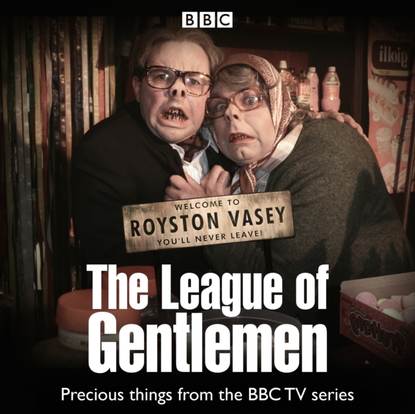 

League of Gentlemen TV Series Collection