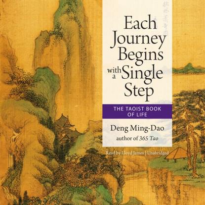 Deng Ming-Dao — Each Journey Begins with a Single Step