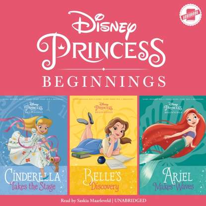 Disney Press — Disney Princess Beginnings: Cinderella, Belle & Ariel