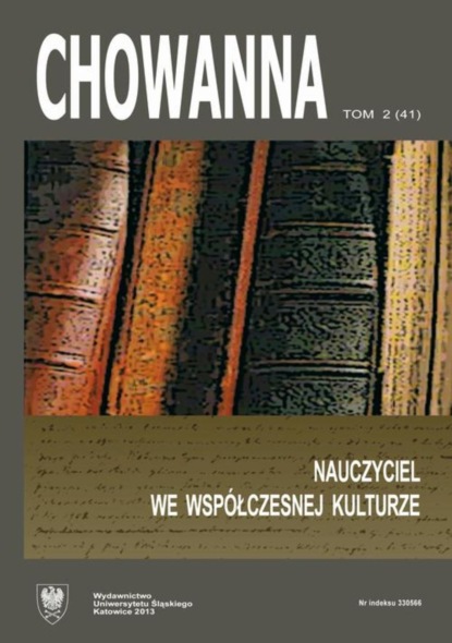 

„Chowanna” 2013. R. 56(70). T. 2 (41): Nauczyciel we współczesnej kulturze