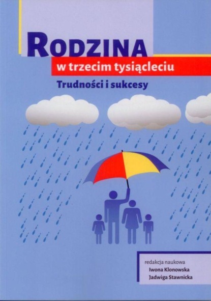 Группа авторов - Rodzina w trzecim tysiącleciu. Trudności i sukcesy