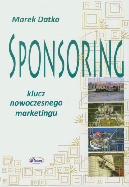 Marek Datko - Sponsoring Klucz nowoczesnego marketingu