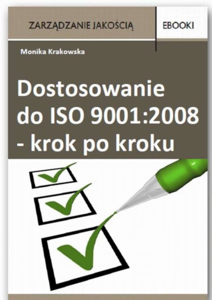 

Dostosowanie do ISO 9001:2008 krok po kroku
