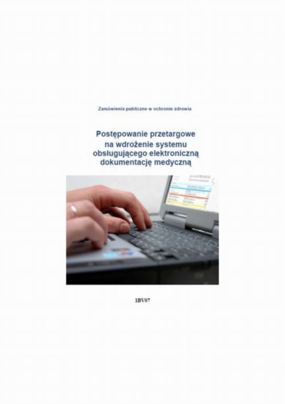 

Postępowanie przetargowe na wdrożenie systemu obsługującego elektroniczną dokumentację medyczną