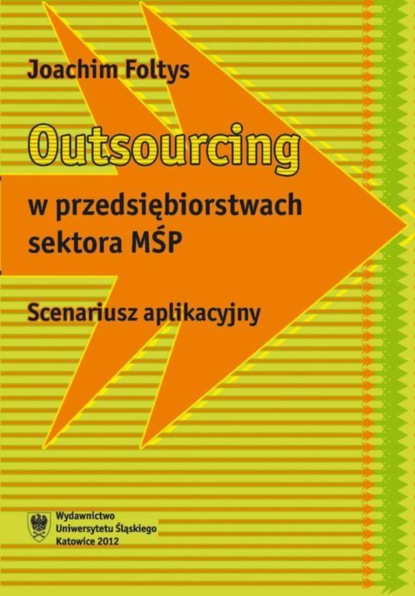 Joachim Foltys - Outsourcing w przedsiębiorstwach sektora MŚP