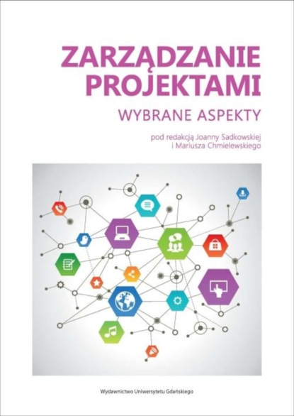 Группа авторов - Zarządzanie projektami. Wybrane aspekty