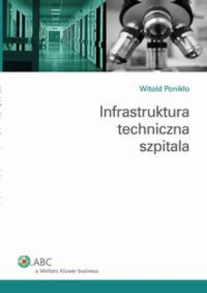 Witold Ponikło - Infrastruktura techniczna szpitala