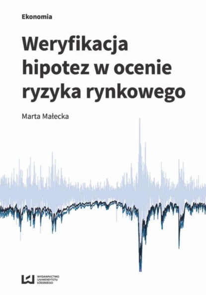 

Weryfikacja hipotez w ocenie ryzyka rynkowego