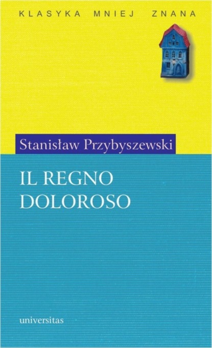 Stanisław Przybyszewski — Il Regno Doloroso