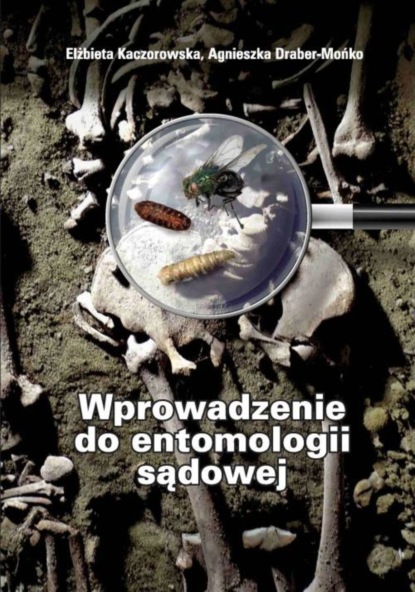 

Wprowadzenie do entomologii sądowej