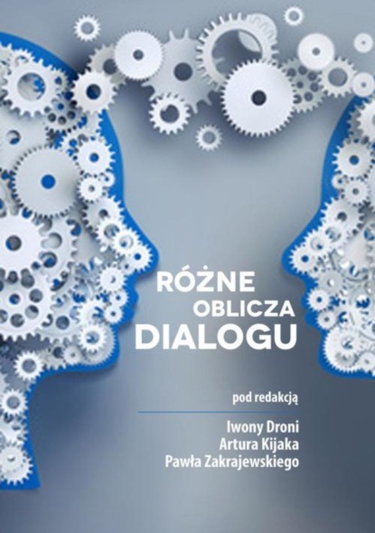 Группа авторов - Różne oblicza dialogu