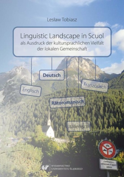 

Linguistic Landscape in Scuol als Ausdruck der kultursprachlichen Vielfalt der lokalen Gemeinschaft