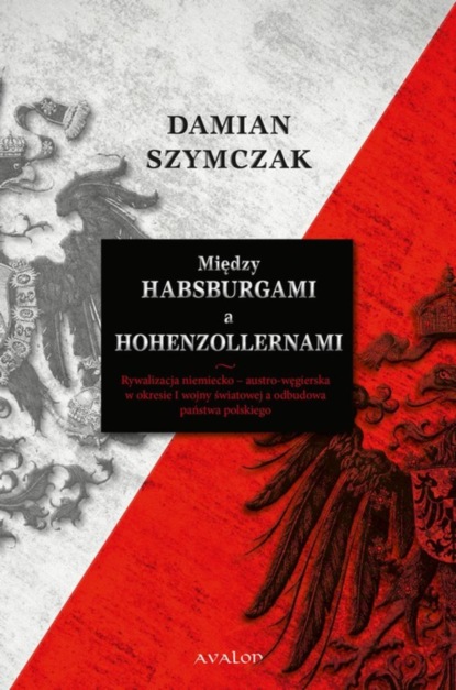 

Między Habsburgami a Hohenzollernami