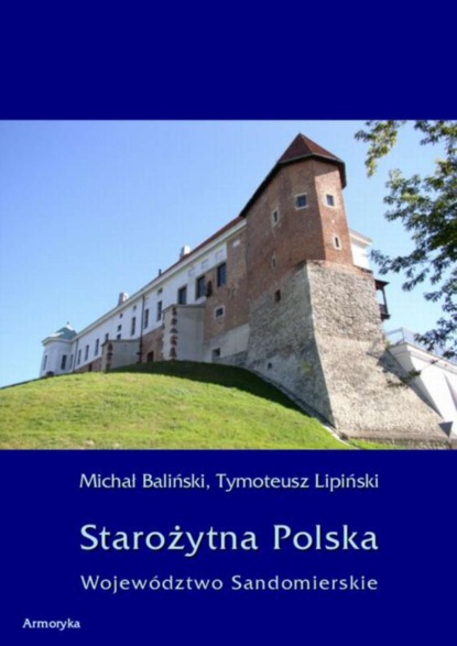 

Starożytna Polska. Województwo Sandomierskie