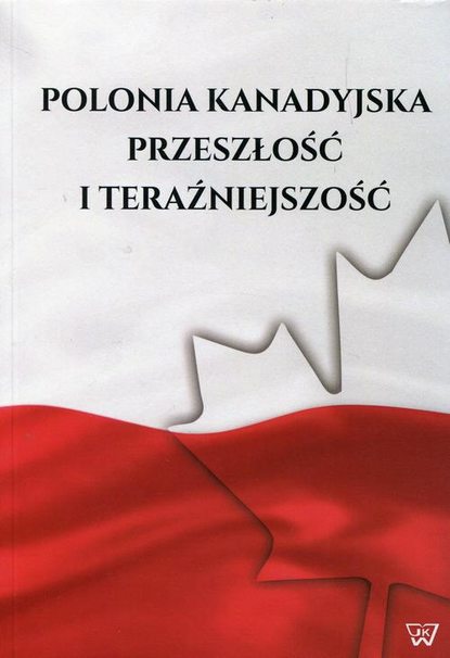 Группа авторов - Polonia kanadyjska