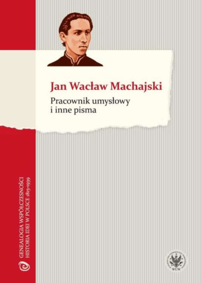 Jan Wacław Machajski - Pracownik umysłowy i inne pisma