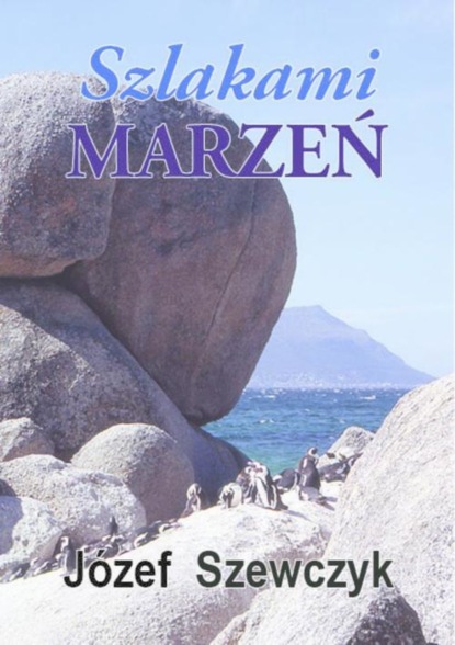 

Szlakami marzeń